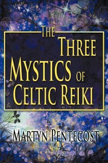 The Three Mystics of Celtic Reiki