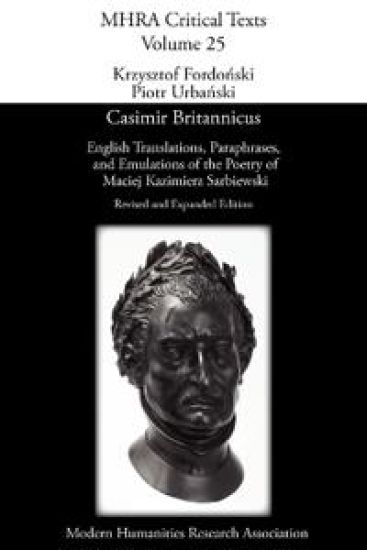 Casimir Britannicus -  English Translations, Paraphrases, and Emulations of the Poetry of Maciej Kazimierz Sarbiewski