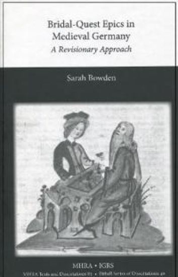 Bridal-Quest Epics in Medieval Germany. A Revisionary Approach