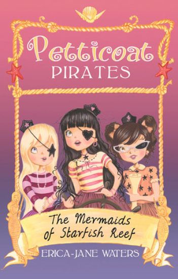 Petticoat Pirates: The Mermaids of Starfish Reef