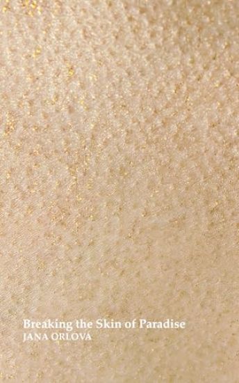 Breaking The Skin Of Paradise