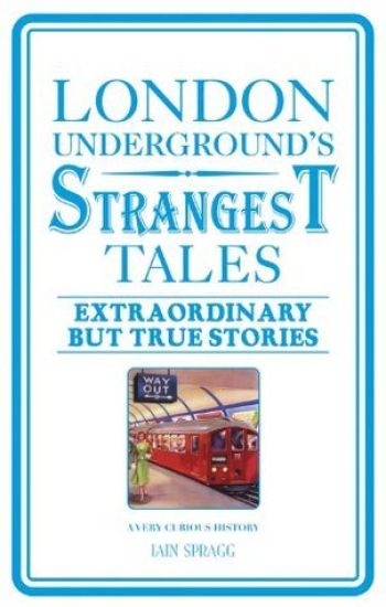 London Underground's Strangest Tales