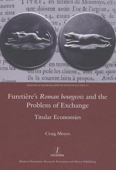 Furetiere's Roman Bourgeois and the Problem of Exchange: Titular Economies