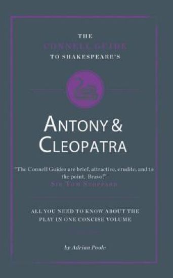 The Connell Guide To Shakespeare's Antony and Cleopatra