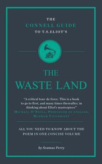 The Connell Guide To T.S. Eliot's The Waste Land