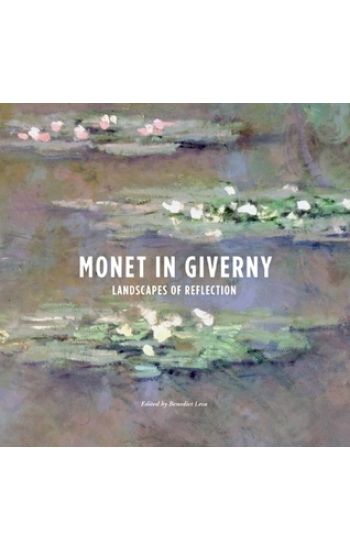 Monet in Giverny: Landscapes of Reflection