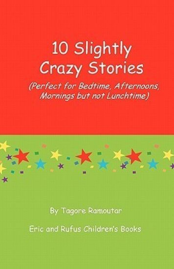 10 Slightly Crazy Stories