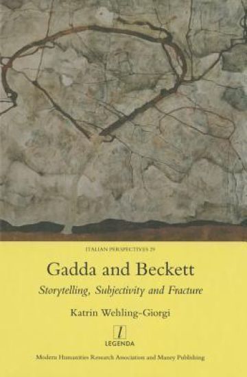 Gadda and Beckett: Storytelling, Subjectivity and Fracture