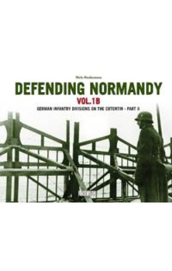 Defending Normandy Vol.1B
