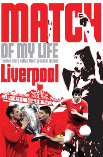 Liverpool FC Match of My Life
