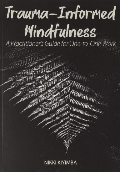 Trauma-Informed Mindfulness