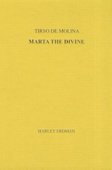 Tirso de Molina: Marta the Divine