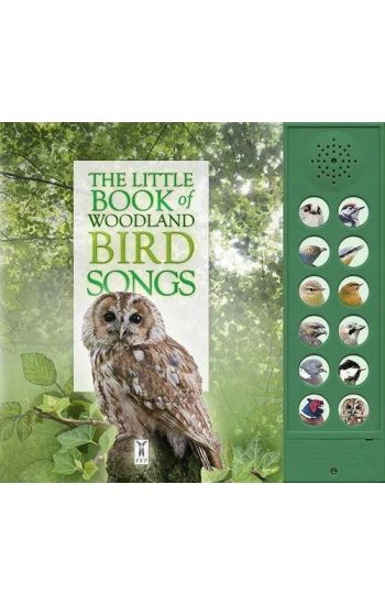 The Little Book of Woodland Bird Songs