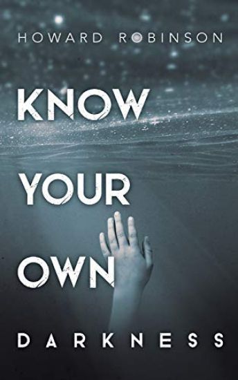 Know Your Own Darkness