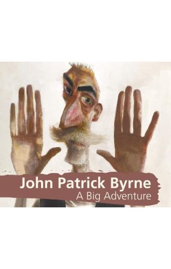John Patrick Byrne A Big Adventure