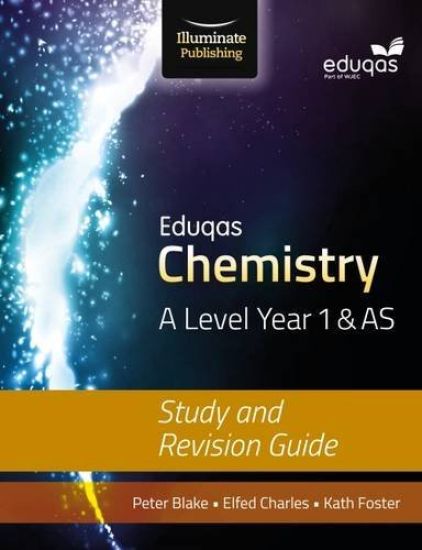 Eduqas Chemistry for A Level Year 1AS: Study and Revision Guide