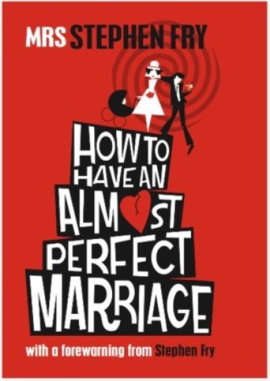 How to Have an Almost Perfect Marriage