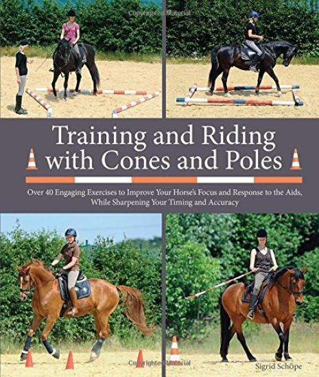 Training and Riding with Cones and Poles