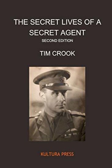 The Secret Lives of a Secret Agent Second Edition