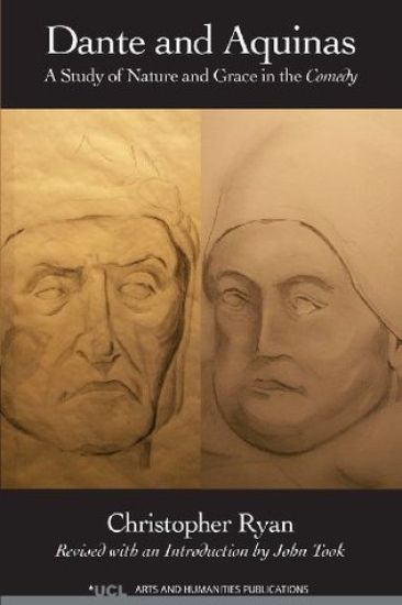 Dante and Aquinas: A Study of Nature and Grace in the Comedy