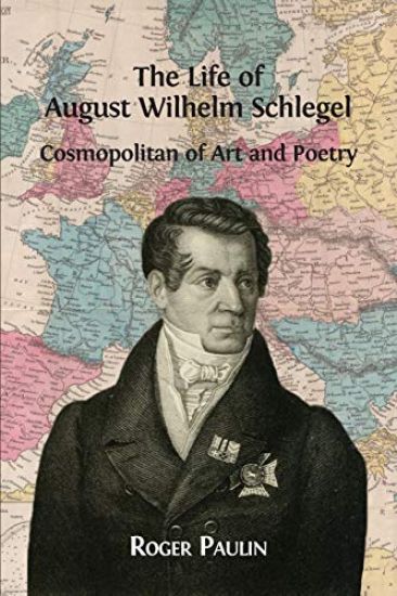 The Life of August Wilhelm Schlegel