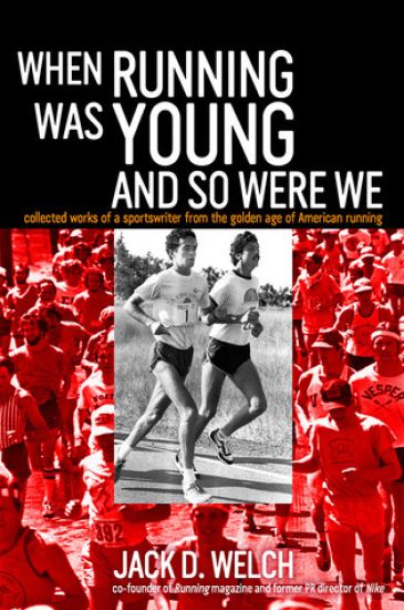 When Running Was Young and So Were We