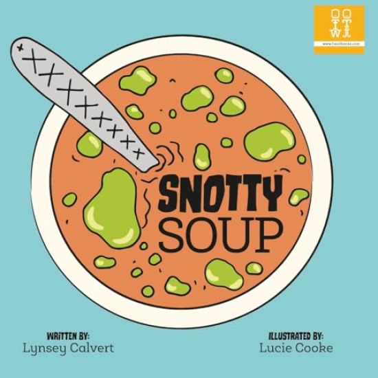 Snotty Soup
