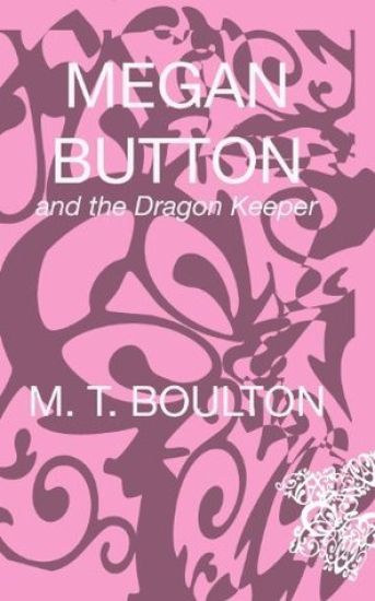 Megan Button and the Dragon Keeper