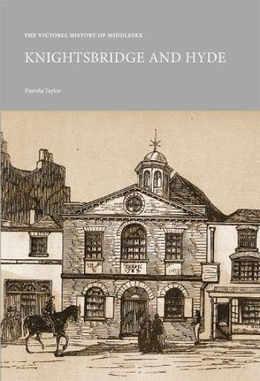 The Victoria History of Middlesex: Knightsbridge and Hyde