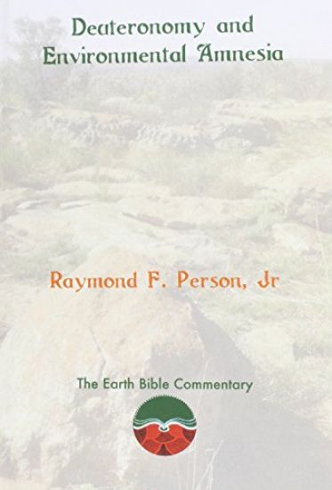 Deuteronomy and Environmental Amnesia