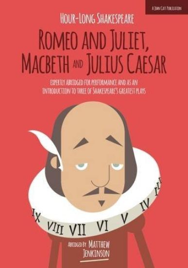 Hour-Long Shakespeare Volume II (Romeo and Juliet, Macbeth and Julius Caesar)