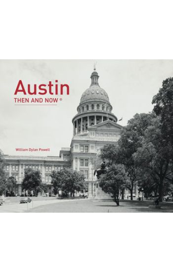 Austin Then and Now®