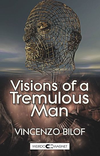 Visions of a Tremulous Man