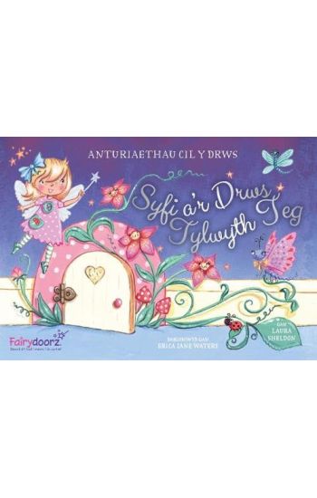 Cyfres Anturiaethau Cil y Drws: Sophie a'r Drws Tylwyth Teg
