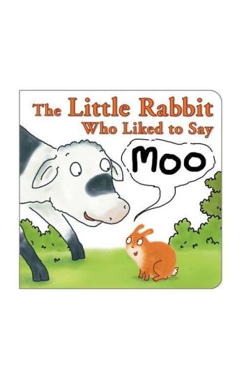 Little Rabbit Who Liked to Say Moo