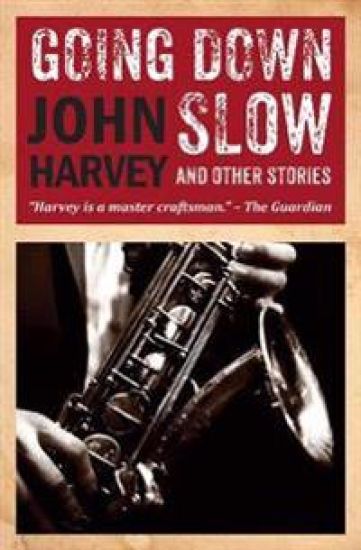 Going Down Slow and Other Stories