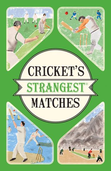Cricket's Strangest Matches