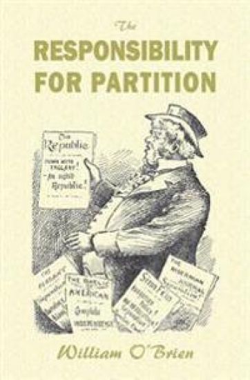The Responsibility for Partition: considered with an Eye to Ireland's Future