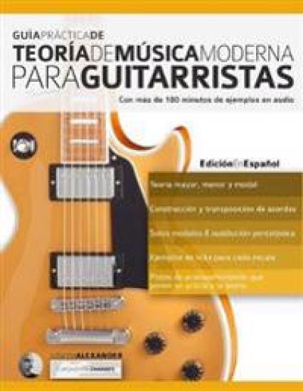 Gui´a pra´ctica de teori´a de mu´sica moderna para guitarristas