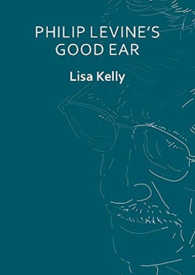 Philip Levine’s Good Ear