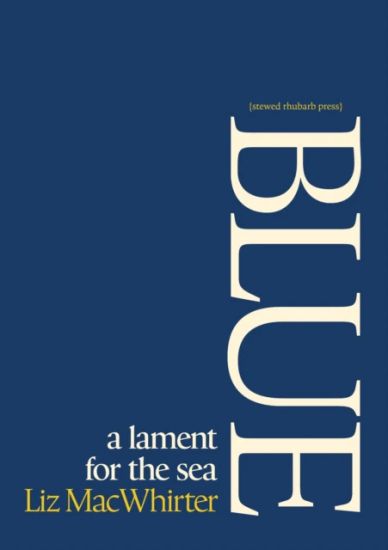 Kansikuva: Blue: A Lament for the Sea