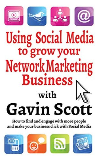 Using Social Media to Grow Your Network Marketing Business