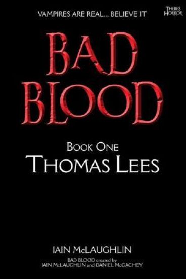 Bad Blood Volume One: Thomas Lees