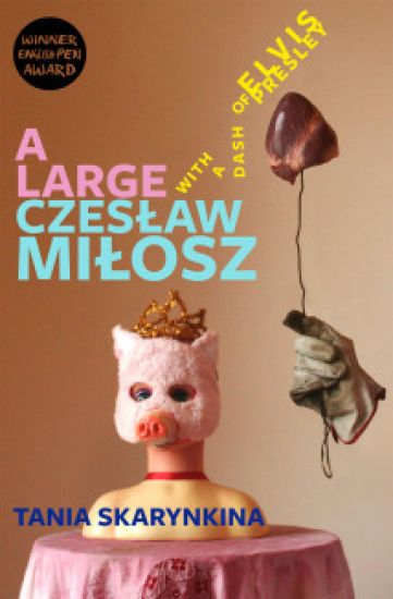 A Large Czeslaw Milosz With a Dash of Elvis Presley