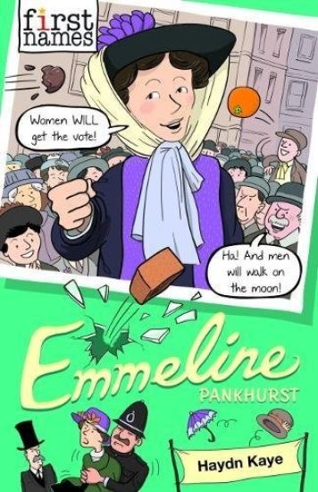 First Names: Emmeline (Pankhurst)