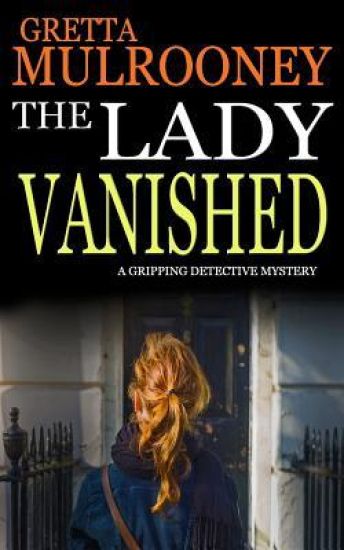 THE LADY VANISHED a gripping detective mystery