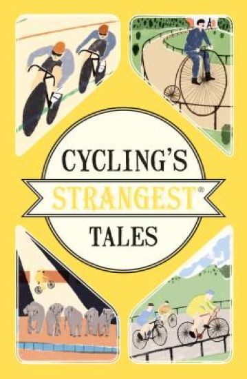 Cycling's Strangest Tales