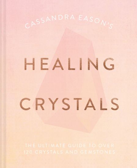 Cassandra Eason's Healing Crystals