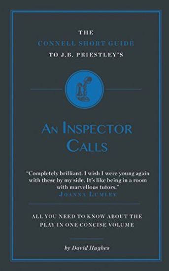 The Connell Short Guide To J.B. Priestley's an Inspector Calls