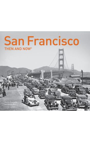 San Francisco Then and Now®